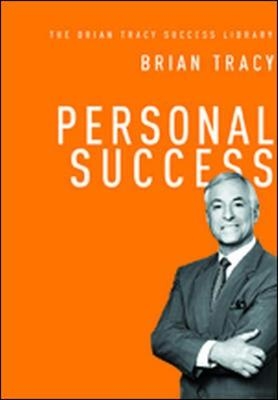 Personal Success (The Brian Tracy Success Library) -  Brian Tracy