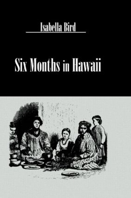 Six Months In Hawaii - Isabella Bird