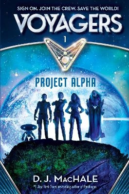 Voyagers: Project Alpha (Book1) - D. J. Machale