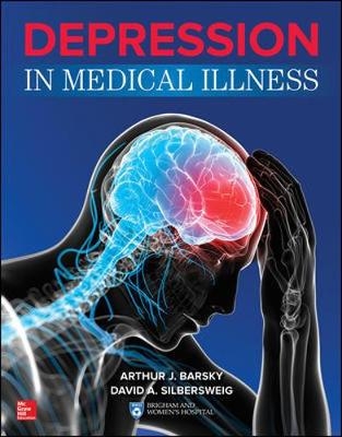 Depression in Medical Illness -  Arthur J. Barsky,  David A. Silbersweig