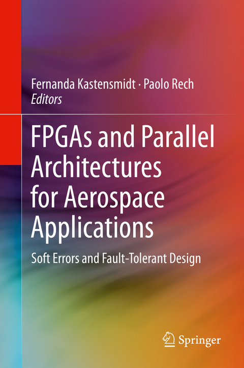 FPGAs and Parallel Architectures for Aerospace Applications - 