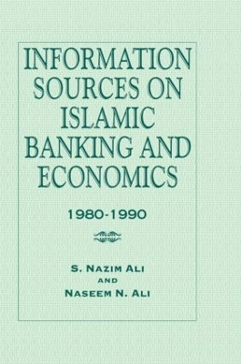 Information Sources on Islamic Banking and Economics - S. Nazim Ali, Naseem N. Ali