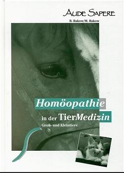 Homöopathie in der Tiermedizin - Barbara Rakow, Michael Rakow