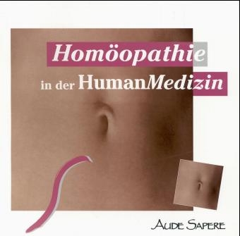 Homöopathie in der Humanmedizin - Carola Ade-Sellin, Johannes Girthen