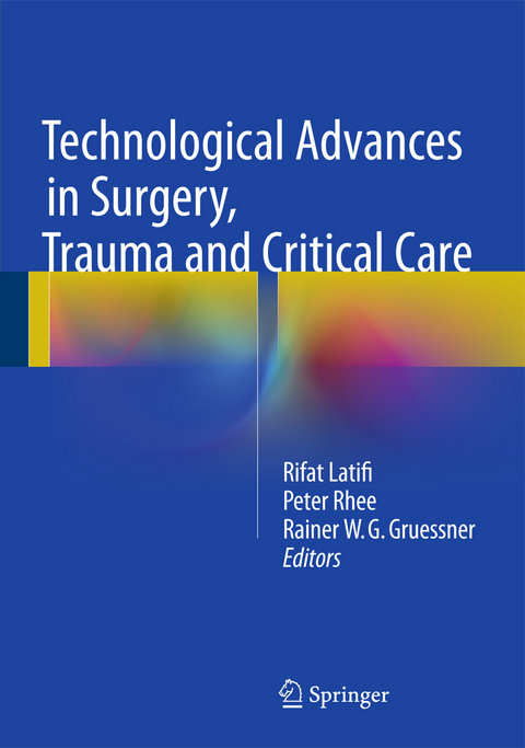 Technological Advances in Surgery, Trauma and Critical Care - 