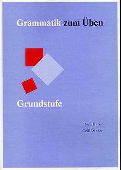 Grammatik zum Üben / Grammatik zum Üben - Horst Jentsch, Rolf Brenner