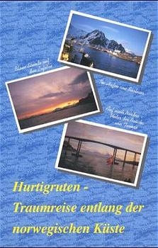 Hurtigrute - Traumreise entlang der Norwegischen Küste - Elisabeth Barthelt