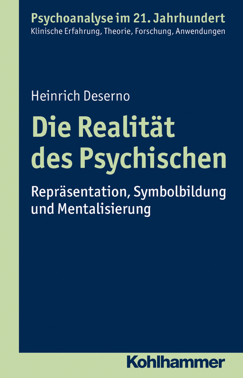 Die Realität des Psychischen - Heinrich Deserno