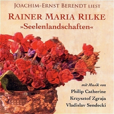 Seelenlandschaften - Rainer Maria Rilke