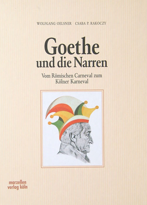 Goethe und die Narren - Wolfgang Oelsner, Csaba P Rakoczy