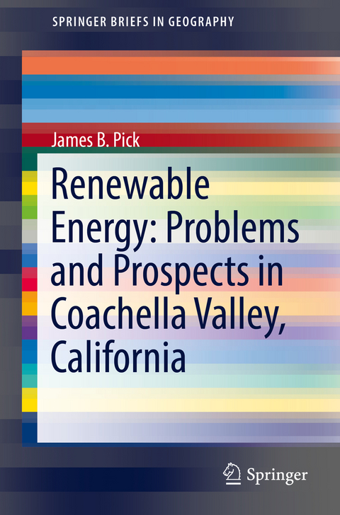 Renewable Energy: Problems and Prospects in Coachella Valley, California - James B. Pick