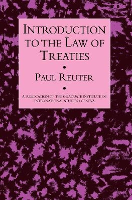 Introduction To The Law Of Treaties - Paul Reuter