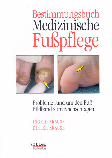 Bestimmungsbuch Medizinische Fußpflege - Ingrid Krause, Ingrid Paul-Füssl