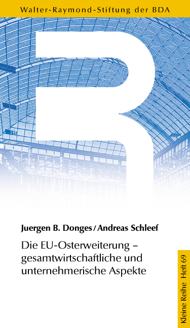 Die EU-Osterweiterung - Gesamtwirtschaftliche und unternehmerische Aspekte - Jürgen B Donges, Andreas Schleef