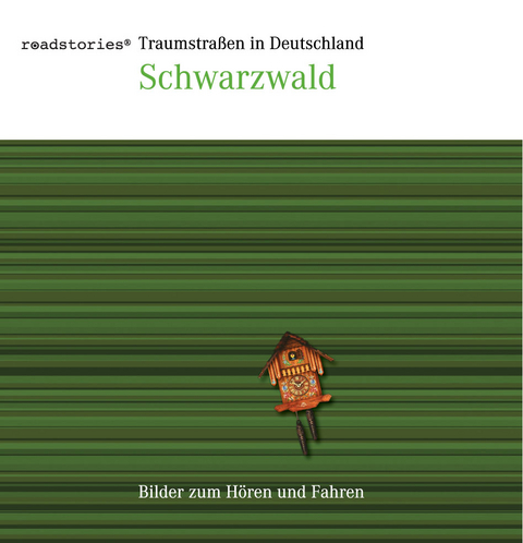 Roadstories - Traumstrassen in Deutschland: Schwarzwald