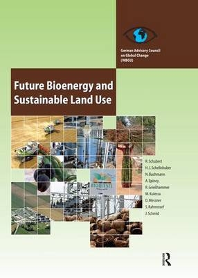 Future Bioenergy and Sustainable Land Use - Renate Schubert