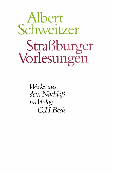 Straßburger Vorlesungen - Albert Schweitzer