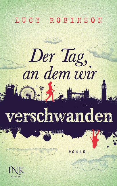 Der Tag, an dem wir verschwanden - Lucy Robinson