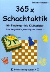 365 x Schachtaktik für Einsteiger bis Klubspieler - Heinz Brunthaler