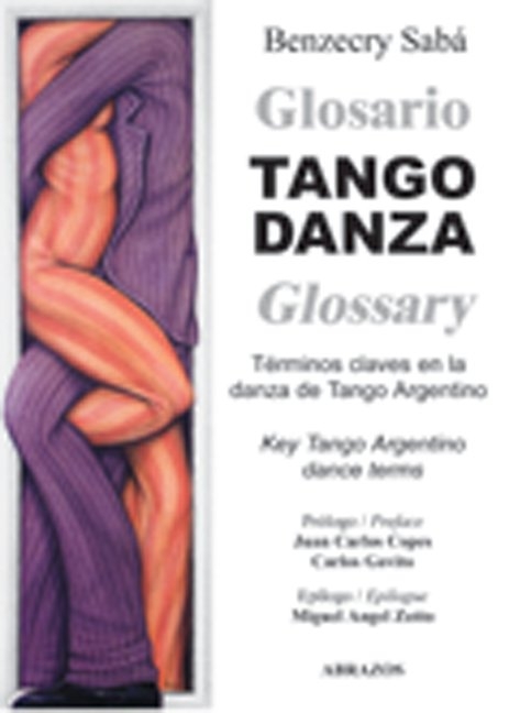 Glosario de Tango Danza /Tango Danza Glossary - Gustavo Benzecry Sabá