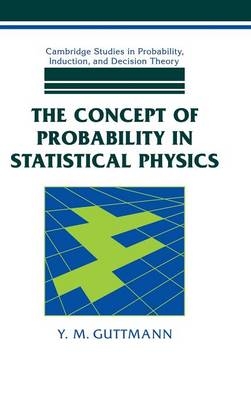 The Concept of Probability in Statistical Physics - Y. M. Guttmann