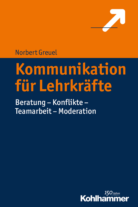 Kommunikation für Lehrkräfte - Norbert Greuel