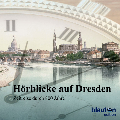 Hörblicke auf Dresden - Daniela Sepsi, Melanie Westphal