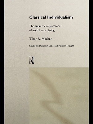 Classical Individualism - Tibor R. Machan