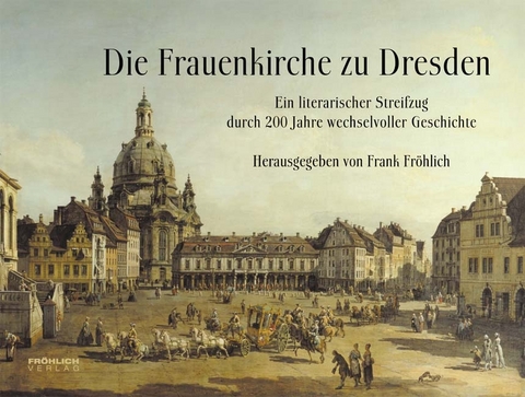 Die Frauenkirche zu Dresden - 
