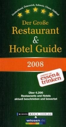 Der grosse Restaurant- und Hotel Guide 2008 - 