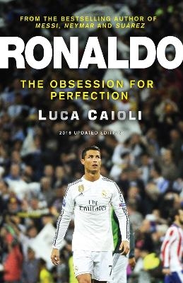 Ronaldo – 2016 Updated Edition - Luca Caioli