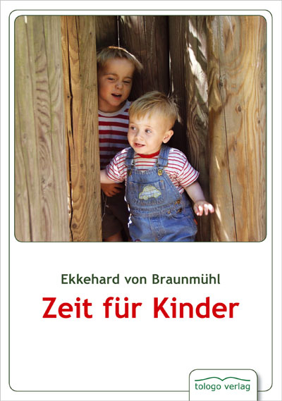 Zeit für Kinder - Ekkehard von Braunmühl