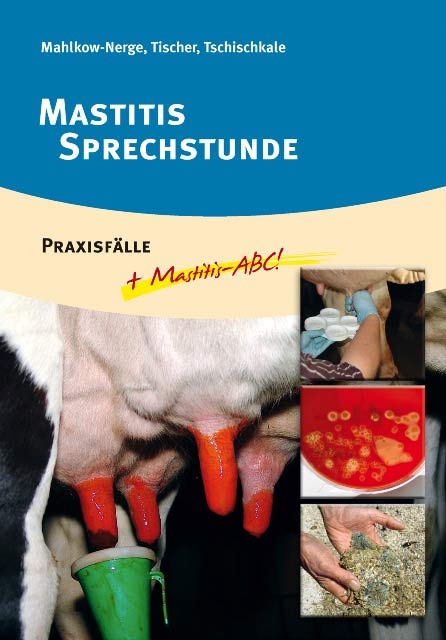 Mastitis Sprechstunde - Katrin Mahlkow-Nerge, Marion Tischer, Reinhard Tschischkale