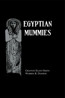 Egyptian Mummies - Grafton Elliot Smith, Warren R. Dawson