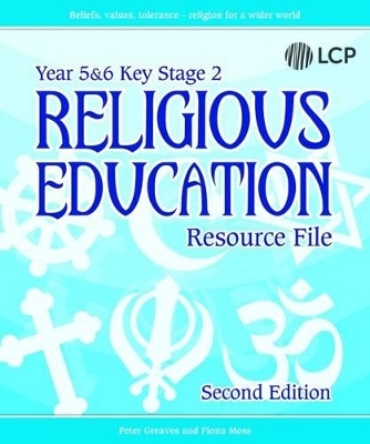 RE Resource File KS2 Yr 5&6 - Peter Greaves, Fiona Moss