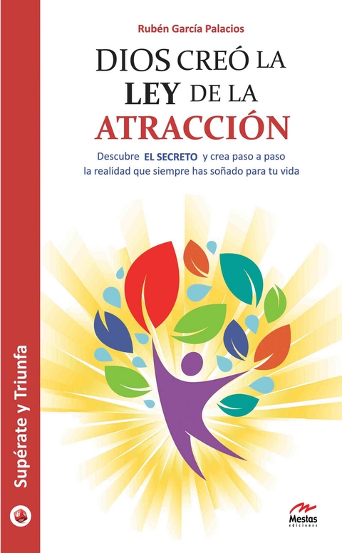 Dios creó la ley de la atracción - Rubén García Palacios