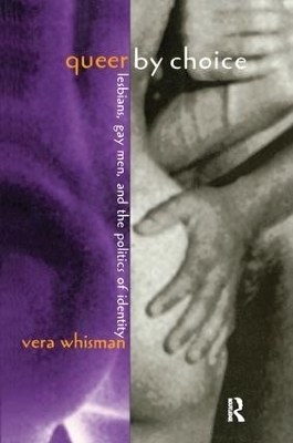 Queer By Choice - Vera Whisman