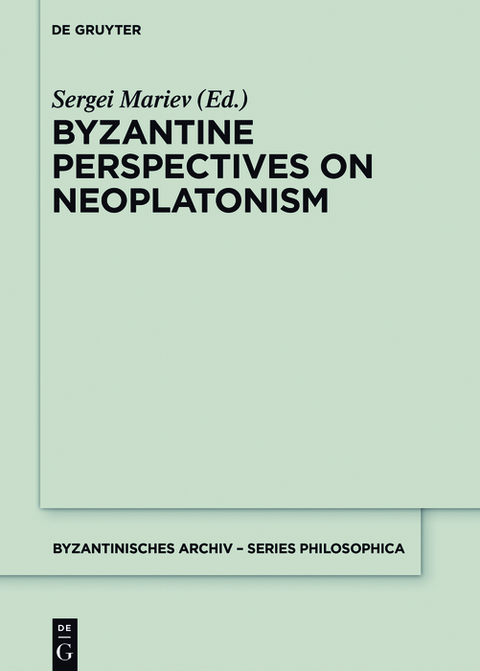 Byzantine Perspectives on Neoplatonism - 