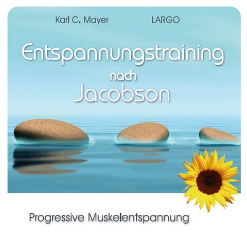 Entspannungstraining nach Jacobson - Karl C Mayer,  LARGO