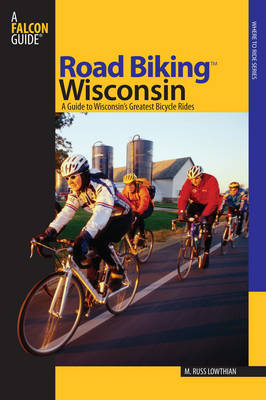 Road Biking(tm) Wisconsin - Russ Lowthian