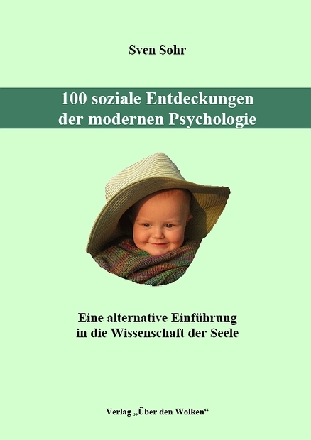 100 soziale Entdeckungen der modernen Psychologie - Sven Sohr