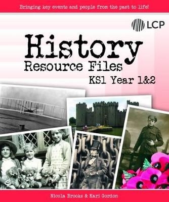 History KS1 Resource File - Kari Gordon, Nicola Brooks