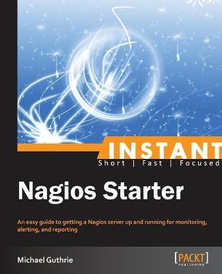 Instant Nagios Starter - Michael Guthrie