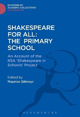 Shakespeare For All: The Primary School - Maurice Gilmour
