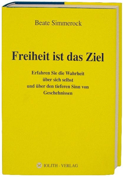 Freiheit ist das Ziel - Beate Simmerock