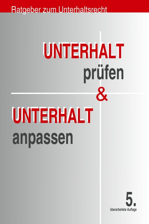 Unterhalt prüfen & Unterhalt anpassen - Bernd Jaquemoth, Dieter Zimmermann, Gretel Diehl