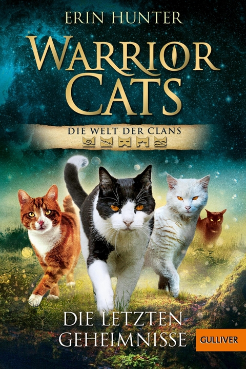 Warrior Cats. Die Welt der Clans. Die letzten Geheimnisse -  Erin Hunter