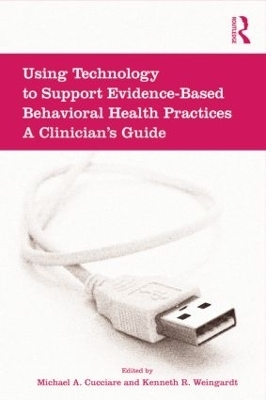 Using Technology to Support Evidence-Based Behavioral Health Practices - 