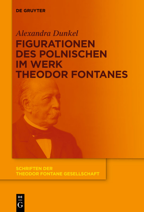 Figurationen des Polnischen im Werk Theodor Fontanes - Alexandra Dunkel