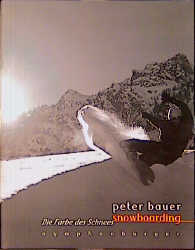 Snowboarding - Peter Bauer